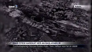 Sınır Ötesi Harekat Her An Başlayabilir