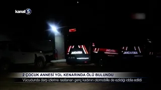 2 Çocuk Annesi Yol Kenarında Ölü Bulundu