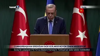 Cumhurbaşkanı Erdoğan, İade Edilmesi Büyük Önem Arzediyor