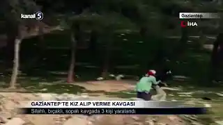 Gaziantep’te Kız Alıp Verme Kavgası
