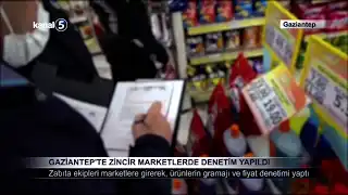 Gaziantep’te Zincir Marketlerde Denetim Yapıldı