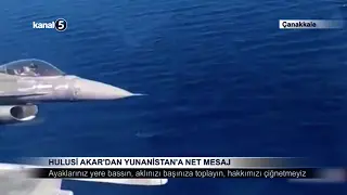Hulusi Akar’dan Yunanistan’a Net Mesaj