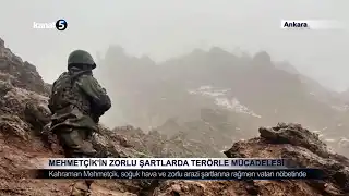 Mehmetçik’in Zorlu Şartlarda Terörle Mücadelesi