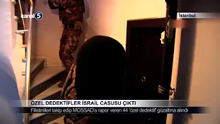 Özel Dedektifler İsrail Casusu Çıktı