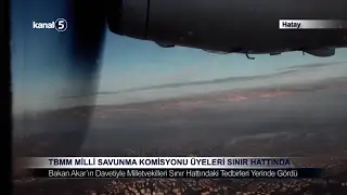 TBMM Milli Savunma Komisyonu Üyeleri Sınır Hattında