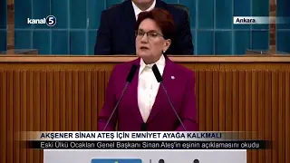 Akşener: Sinan Ateş İçin Emniyet Ayağa Kalkmalı