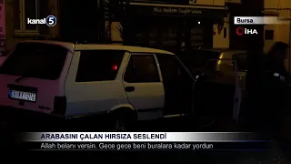 Arabasını Çalan Hırsıza Seslendi