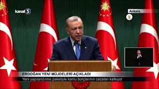 Erdoğan Yeni Müjdeleri Açıkladı