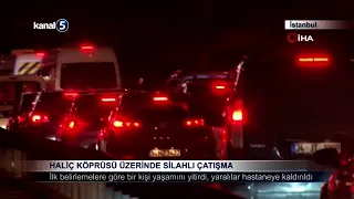 Haliç Köprüsü Üzerinde Silahlı Çatışma