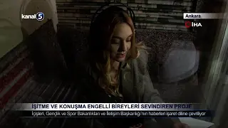 İşitme ve Konuşma Engelli Bireyleri Sevindiren Proje