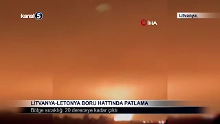 Litvanya-Letonya Boru Hattında Patlama