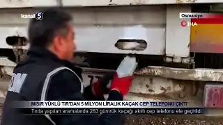Mısır Yüklü Tır’dan 5 Milyon Liralık Kaçak Cep Telefonu Çıktı