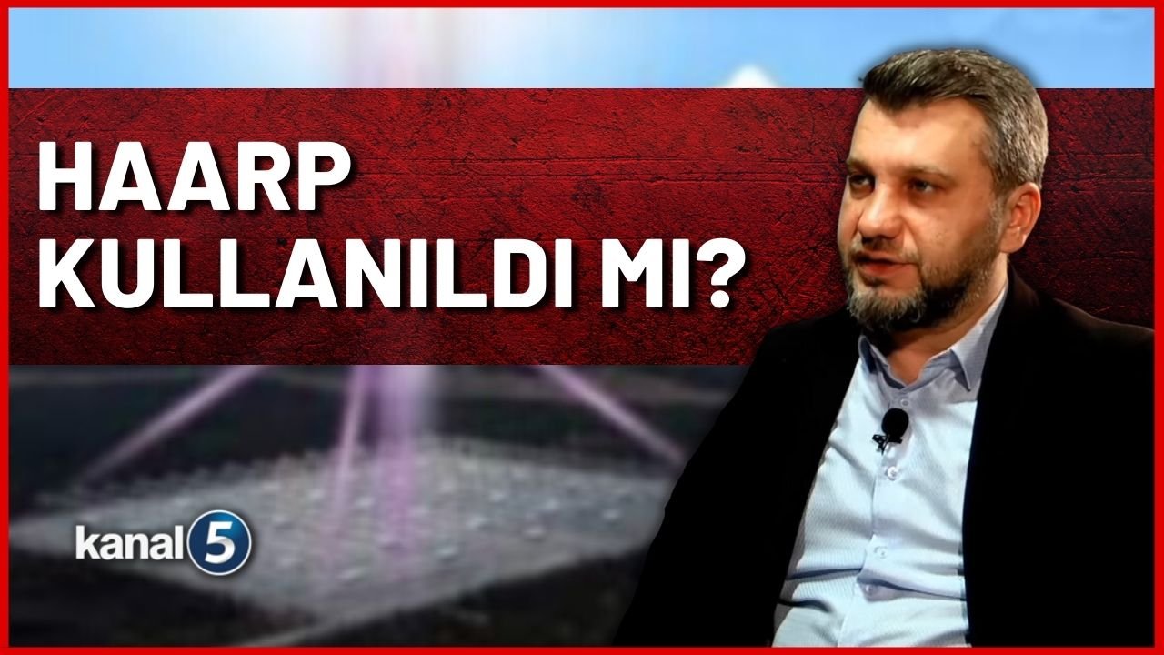 HAARP TEKNOLOJİSİ İLE YAPAY DEPREM MÜMKÜN MÜ? | SEÇİM ERTELENECEK Mİ? | KANAL 5 GENEL YAYIN YÖNETMENİ ABDULKADİR ÜNAL AJANS ANALİZ’DE