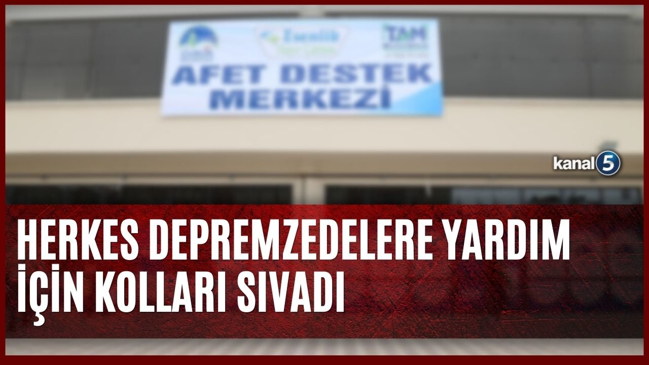 HERKES DEPREMZEDELERE YARDIM İÇİN KOLLARI SIVADI