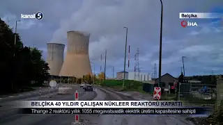 Belçika 40 Yıldır Çalışan Nükleer Reaktörü Kapattı