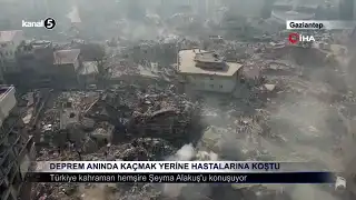 DEPREM ANINDA KAÇMAK YERİNE HASTALARINA KOŞTU