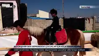 Gaziantep Büyükşehir’den Depremzede çocuklar İçin Atla Terapi Hizmeti