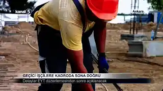 Geçici İşçilere Kadroda Sona Doğru