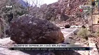 İSLAHİYE’DE DEPREMLER 2 DAĞI BİRLEŞTİRDİ