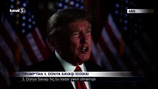 TRUMP’TAN 3. DÜNYA SAVAŞI İDDİASI