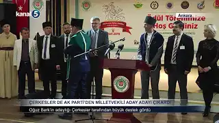 ÇERKESLER DE AK PARTİ’DEN MİLLETVEKİLİ ADAY ADAYI ÇIKARDI