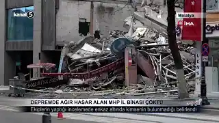 Depremde Ağır Hasar Alan MHP İl Binası Çöktü