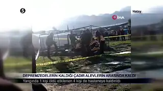 Depremzedelerin Kaldığı Çadır Alevlerin Arasında Kaldı