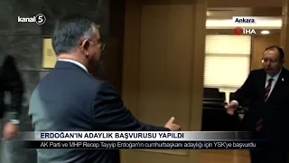 Erdoğan’ın Adaylık Başvurusu Yapıldı