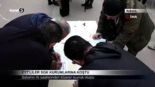 EYT’liler SGK Kurumlarına Koştu