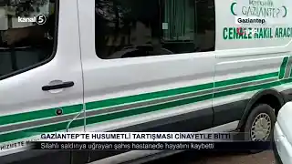 Gaziantep’te Husumetli Tartışması Cinayetle Bitti