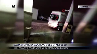 Gaziantep’te Sağanak ve Dolu Etkili Oldu
