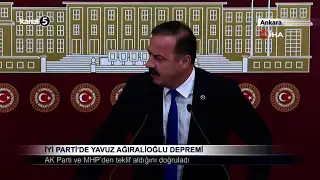 İYİ Parti’de Yavuz Ağıralioğlu Depremi