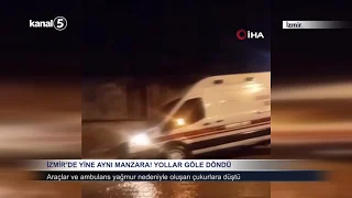 İzmir’de yine aynı manzara; Yollar göle döndü
