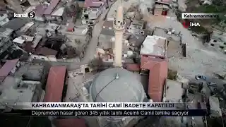 Kahramanmaraş’ta Tarihi Cami İbadete Kapatıldı