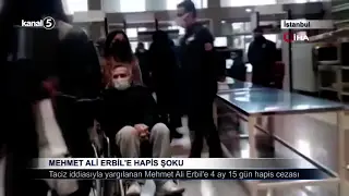Mehmet Ali Erbil’e Hapis Şoku