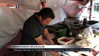 Adana kebapları çaldılar