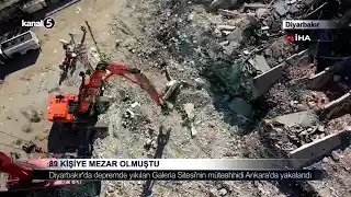 Diyarbakır’da depremde yıkılan Galeria Sitesi’nin müteahhidi Ankara’da yakalandı