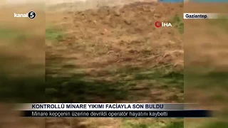Kontrollü Minare Yıkımı Faciayla Son Buldu