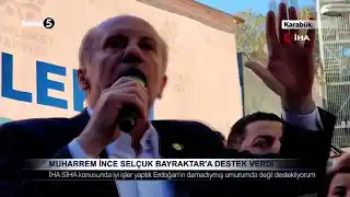 Muharrem İnce Selçuk Bayraktar’a Destek Verdi