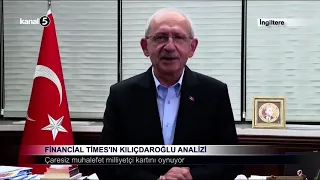 Financial Times’ın Kılıçdaroğlu Analizi