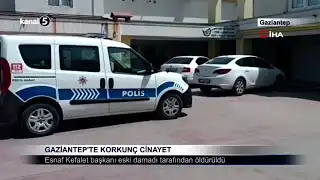 Gaziantep’te Korkunç Cinayet