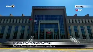 Tekirdağ’da Terör Operasyonu