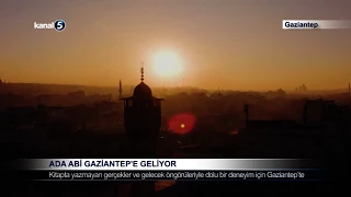 Ada Abi Gaziantep’e Geliyor