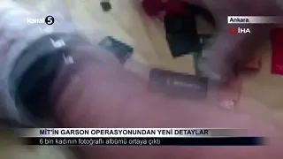 MİT’in Garson Operasyonundan Yeni Detaylar