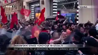 Taksim’deki İzinsiz Yürüyüşe 59 Gözaltı