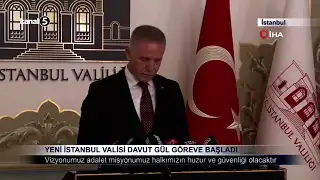 Yeni İstanbul Valisi Davut Gül Göreve Başladı