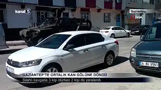 Gaziantep’te Ortalık Kan Gölüne Döndü