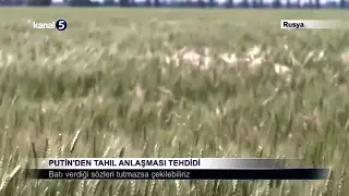Putin’den Tahıl Anlaşması Tehdidi