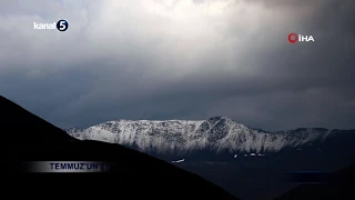 Temmuz’un 11’inde Kar Sürprizi