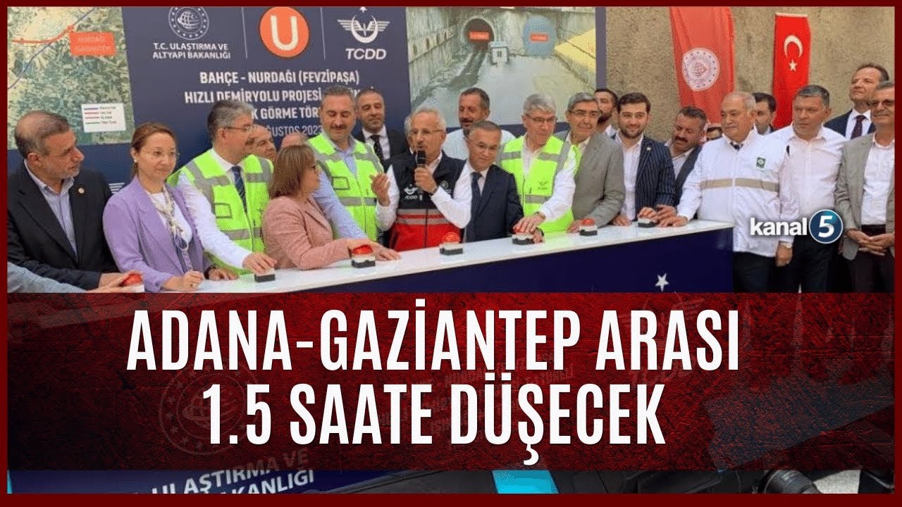 Adana-Gaziantep Arası 1.5 Saate Düşecek